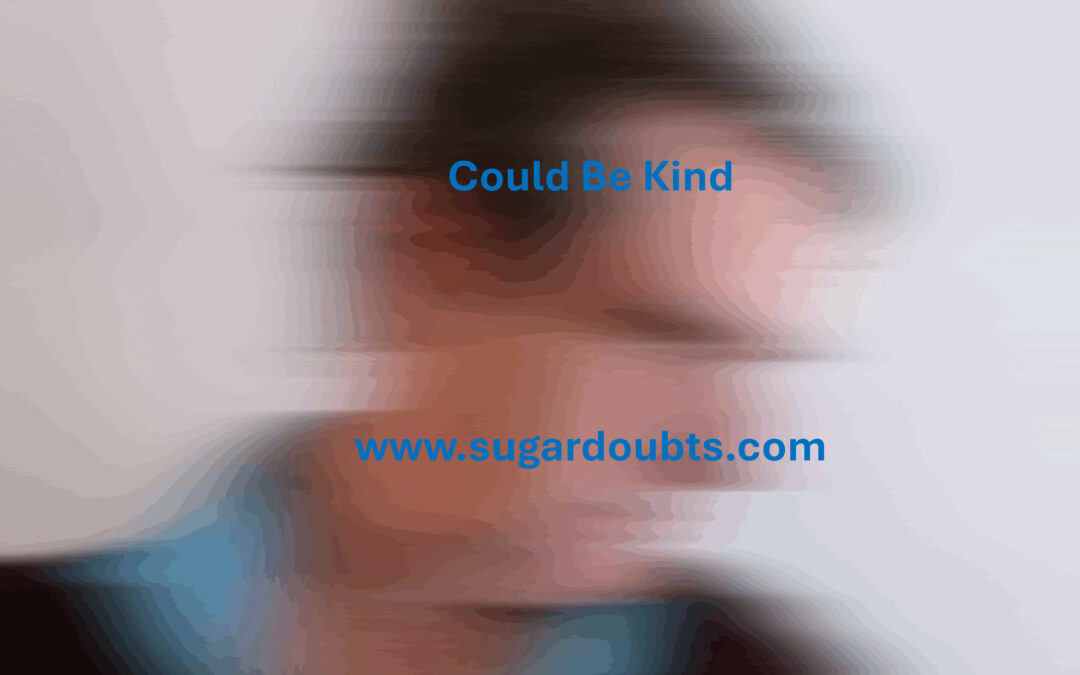 Could Be Kind – Sugar Doubts